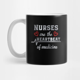 Nurses Are The Heart Beat Of medicine Mug